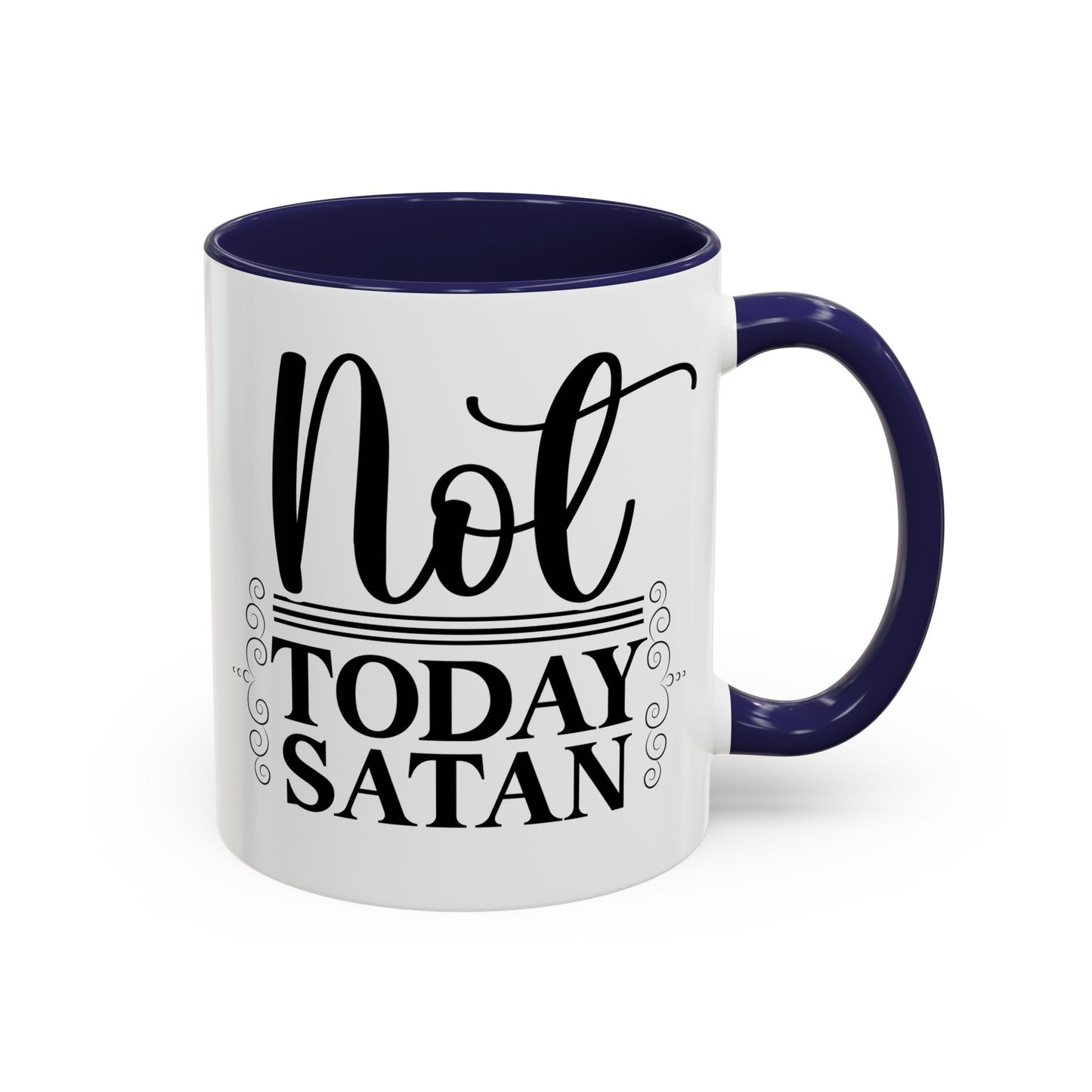 Funny Not Today Satan Coffee Mug - 11oz & 15oz